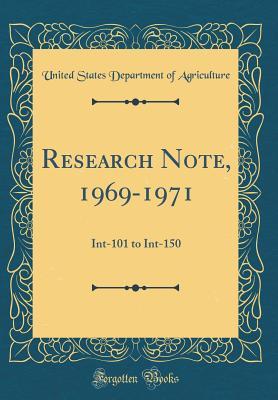 Full Download Research Note, 1969-1971: Int-101 to Int-150 (Classic Reprint) - U.S. Department of Agriculture file in ePub