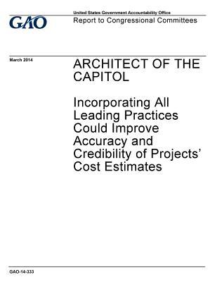 Read Architect of the Capitol: Incorporating All Leading Practices Could Improve Accuracy and Credibility of Projects' Cost Estimates - U.S. Government Accountability Office file in ePub