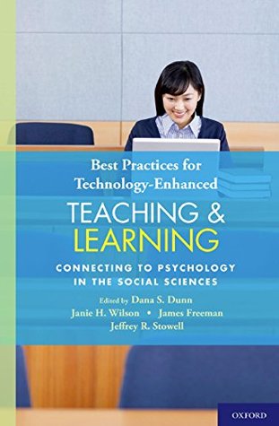 Read Best Practices for Technology-Enhanced Teaching and Learning: Connecting to Psychology and the Social Sciences - Dana S. Dunn file in PDF