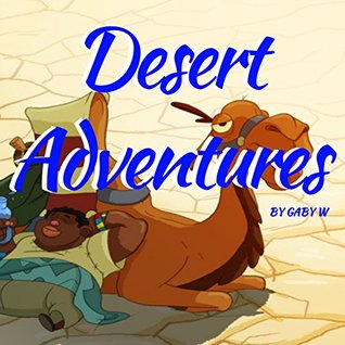 Read Desert Adventures: Children Books / Bedtime Story / Picture Book - Gaby W file in PDF