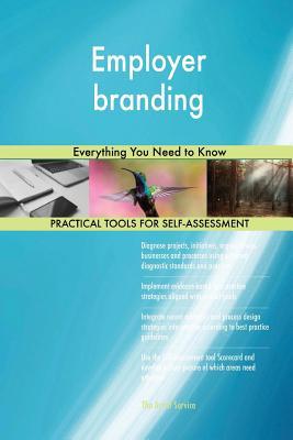 Read Online Employer Branding: Everything You Need to Know - Gerardus Blokdyk file in PDF