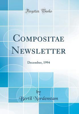 Read Online Compositae Newsletter: December, 1994 (Classic Reprint) - Bertil Nordenstam | PDF