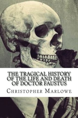 Read The Tragical History of the Life and Death of Doctor Faustus - Christopher Marlowe | PDF
