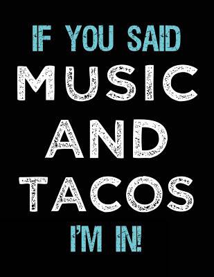 Download If You Said Music and Tacos I'm in: Sketch Books for Kids - 8.5 X 11 -  file in PDF