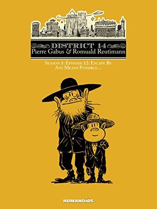 Read District 14: Season 1 Vol. 12: Escape by any means possible. . . (District 14 - Season 1) - Pierre Gabus | ePub