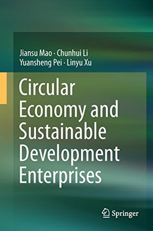 Full Download Circular Economy and Sustainable Development Enterprises - Jiansu Mao | PDF