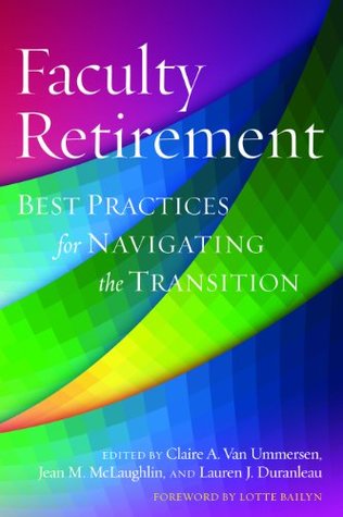 Download Faculty Retirement: Best Practices for Navigating the Transition - Claire Van Ummersen | ePub