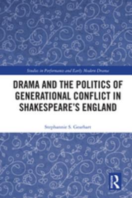 Download Drama and the Politics of Generational Conflict in Shakespeare's England - Stephannie Gearhart file in ePub