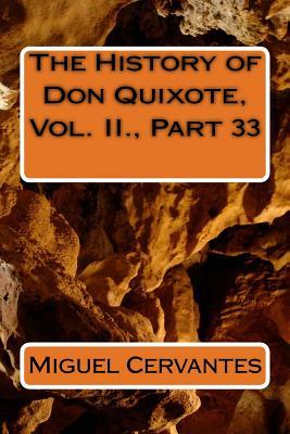 Full Download The History of Don Quixote, Vol. II., Part 33 - Miguel de Cervantes Saavedra file in ePub