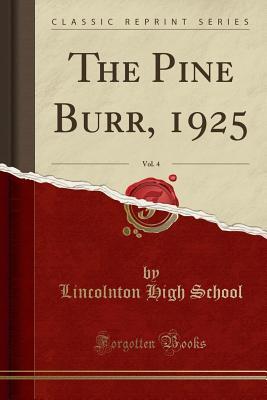 Download The Pine Burr, 1925, Vol. 4 (Classic Reprint) - Lincolnton High School | PDF