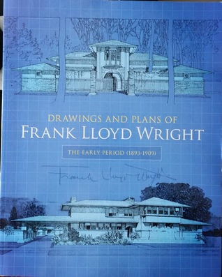 Read Online Drawings and Plans of Frank Lloyd Wright: The Early Period (1893-1909) - Frank Lloyd Wright | ePub
