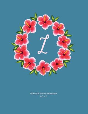 Read Online Dot Grid Journal Notebook: L: Monogram with Hibiscus Wreath. Original Artwork, Soft Blue Covered Journal, 110 Dot Grid Pages 8.5x11 -  | PDF
