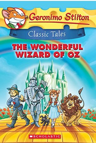 Read Online GERONIMO STILTON CLASSIC TALES THE WONDERFUL WIZARD OF OZ - Geronimo Stilton | ePub
