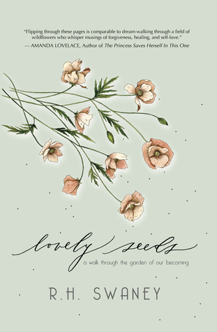 Download Lovely Seeds: A Walk Through the Garden of Our Becoming - R.H. Swaney | PDF