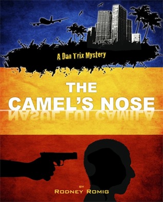 Read The Camel's Nose (Dr. Dan Trix Mystery Series #5) - Rodney Romig file in PDF