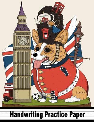 Download Handwriting Practice Paper: ABC Tracing Letters Handwriting Workbook for Boys Girls Kids: Pre K, Kindergarten, Ages 2-4, 3-5, Sample Practice ABC and Blank Sheet for Practice, 8.5 X 11 Dog Handwriting Workbook -  | ePub