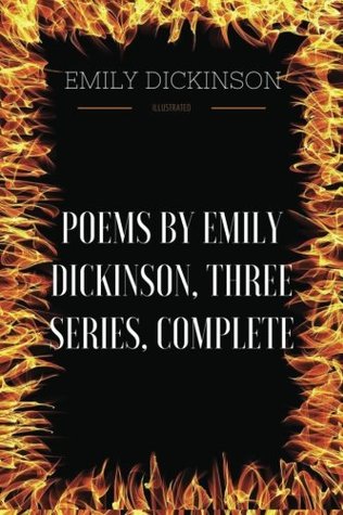 Full Download Poems by Emily Dickinson, Three Series, Complete: By Emily Dickinson - Emily Dickinson | ePub