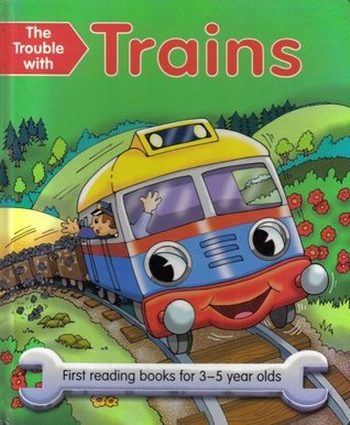 Read Online The Trouble with Trains - First reading books for 3-5 year olds - Nicola Baxter file in PDF