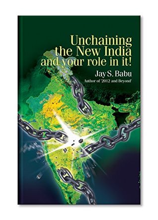 Read Unchaining the New India and your Role in it! - Jay S. Babu file in PDF