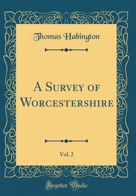 Download A Survey of Worcestershire, Vol. 2 (Classic Reprint) - Thomas Habington file in PDF