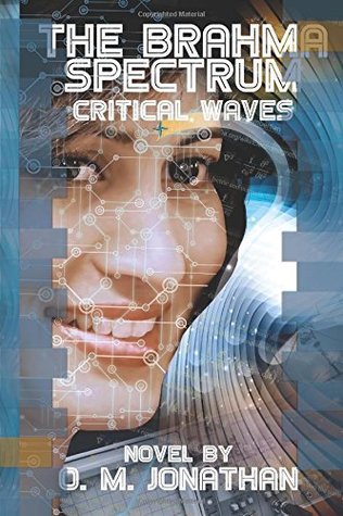 Download The Brahma Spectrum: Critical Waves (The Brahma Series) - O.M. Jonathan file in PDF