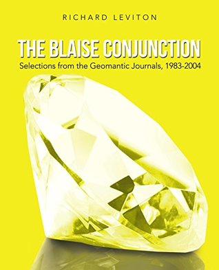 Full Download The Blaise Conjunction: Selections from the Geomantic Journals, 1983-2004 - Richard Leviton | PDF