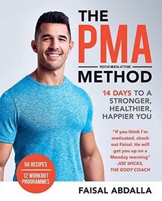 Full Download The PMA Method: Stronger, Leaner,Fitter in 14 days. - Faisal Abdalla | ePub