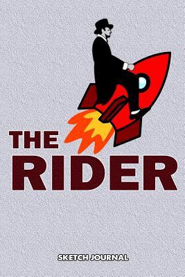 Full Download Sketch Journal: The Rider, Space Science Rocket Scientist Moon Galaxy Drawing Sketch Pad, Composition Book and Blank Notebook Gift for Men Women School Kids, Boys and Girls, Children Animals Doodles - M. Shafiq | PDF