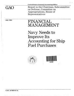 Read Financial Management: Navy Needs to Improve Its Accounting for Ship Fuel Purchases - United States General Accountability Office file in PDF