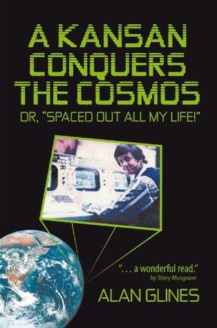 Download A Kansan Conquers the Cosmos: Or, “Spaced out All My Life!” - Alan Glines file in PDF