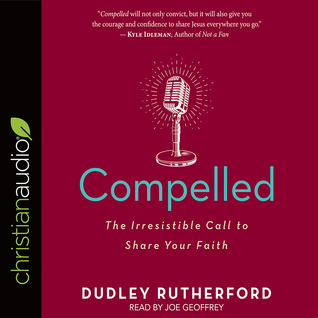 Download Compelled: The Irresistible Call to Share Your Faith - Dudley Rutherford file in ePub