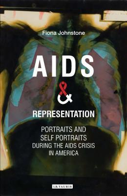 Read AIDS and Representation: Portraits and Self Portraits During the AIDS Crisis in America - Fiona Johnstone | PDF
