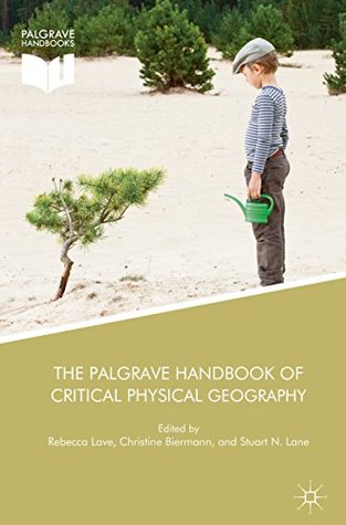 Read Online The Palgrave Handbook of Critical Physical Geography - Rebecca Lave file in ePub