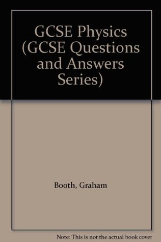 Download GCSE Physics (GCSE Questions and Answers Series) - Graham Booth file in ePub