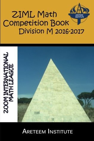 Read ZIML Math Competition Book Division M 2016-2017 (ZIML Math Competition Books) - Kevin Wang Ph.D. | ePub