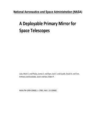 Read A Deployable Primary Mirror for Space Telescopes - NASA | ePub