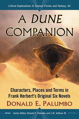Read Online A Dune Companion: Characters, Places and Terms in Frank Herbert's Original Six Novels - Donald E. Palumbo | ePub