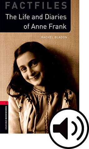 Download Oxford Bookworms Library: Level 3:: Anne Frank audio Pack: Graded readers for secondary and adult learners - Rachel Bladon | ePub