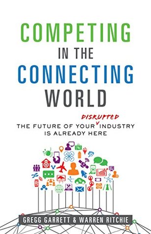 Download Competing in the Connecting World: The Future of Your Industry Is Already Here - Gregg Garrett file in ePub