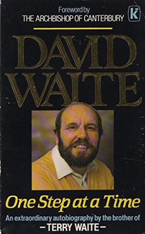Read Online One Step at a Time: An Extraordinary Autobiography by the Brother of Terry Waite - David Waite file in ePub