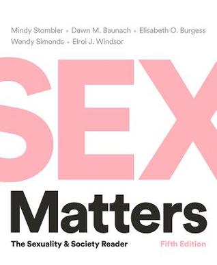 Read Sex Matters: The Sexuality and Society Reader - Dawn M Baunach | PDF