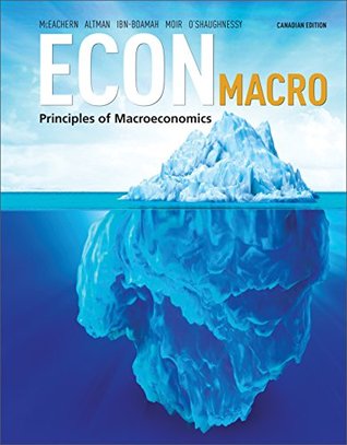 Download ECON Macro Principles of Macroeconomics Canadian Edition - Ibn-Boamah, Moir, O'Shaughnessy McEachern Altman file in PDF