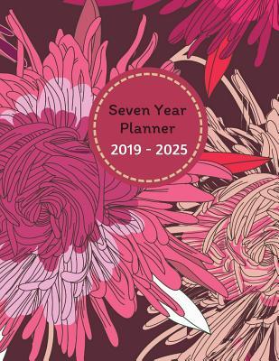 Full Download Seven Year Planner 2019 - 2025 Anax: 2019-2025 Monthly Schedule Organizer - Agenda Planner for the Next Seven Years/84 Months Calendar - 8.5 X 11 Inches -  | ePub