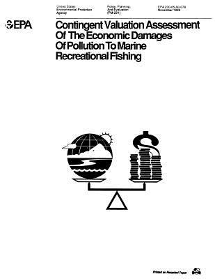 Read Contingent Valuation Assessment of the Economic Damages of Pollution to Marine Recreational Fishing - U.S. Environmental Protection Agency file in ePub