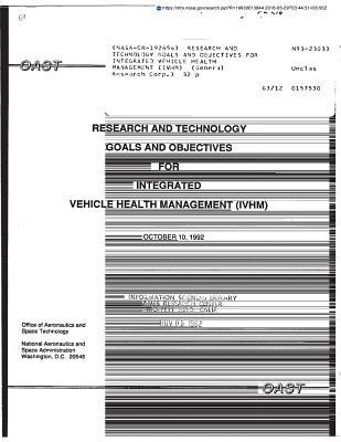 Full Download Research and Technology Goals and Objectives for Integrated Vehicle Health Management (Ivhm) - National Aeronautics and Space Administration | ePub