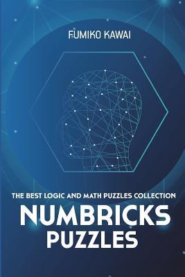 Full Download Numbricks Puzzles: The Best Logic and Math Puzzles Collection - Fumiko Kawai | ePub