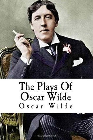 Full Download The Plays Of Oscar Wilde: The Importance of Being Earnest, A Woman of No Importance, Lady Windermere's Fan, Salome, An Ideal Husband - Oscar Wilde | ePub