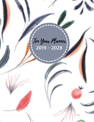 Download Ten Year Planner 2019 - 2028 Fruta: 2019-2028 Monthly Schedule Organizer - Agenda Planner for the Next Ten Years/120 Months Calendar - 8.5 X 11 Inches -  | ePub