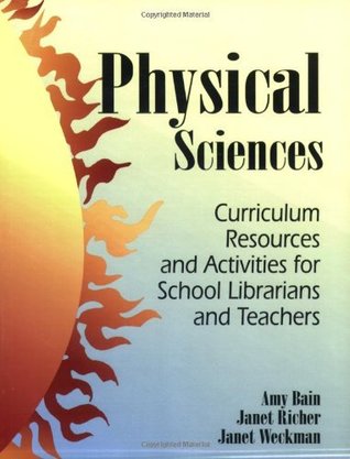 Download Physical Sciences: Curriculum Resources and Activities for School Librarians and Teachers - Amy Bain file in PDF