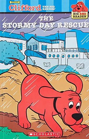 Download Clifford The Big Red Dog: The Stormy Day Rescue - Norman Bridwell | PDF